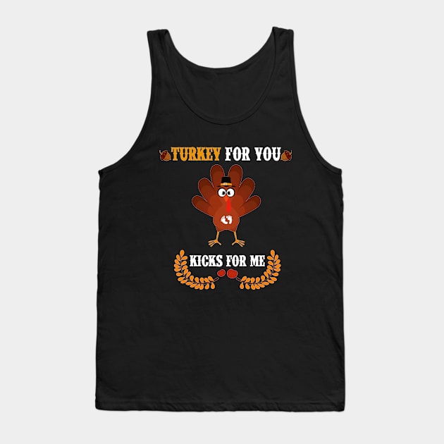 turkey for you kicks for me thanksgiving maternity Tank Top by Aymoon05